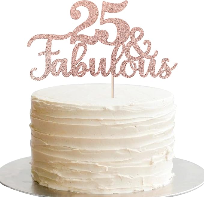 1 PCS 25 & Fabulous Cake Topper Glitter Twenty Five and Fabulous Cake Toppers Happy 25th Birthday Cake Pick for 25th Wedding Anniversary Birthday Party Cake Decorations Supplies Rose Gold