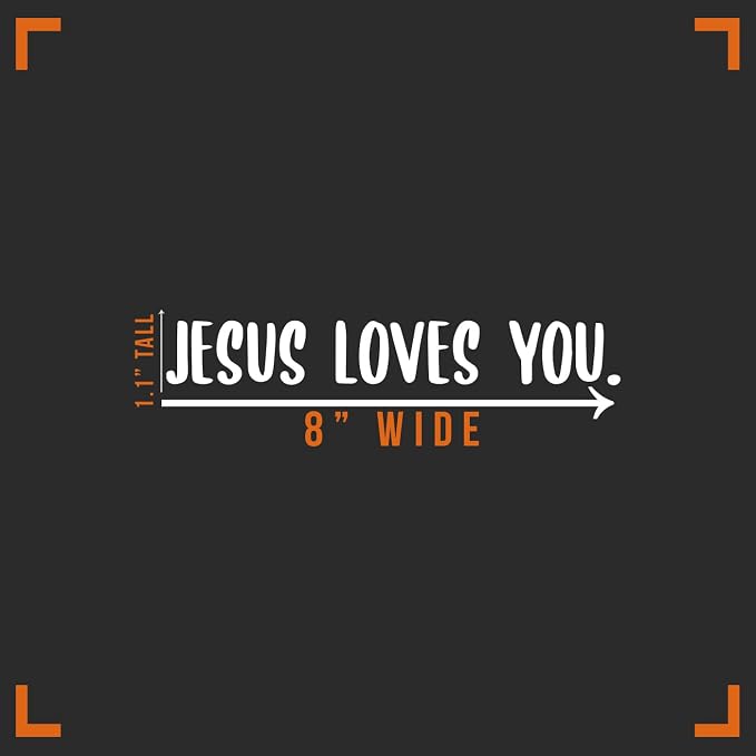 Jesus Loves You Decal Vinyl Sticker Auto Car Truck Wall Laptop | White | 8" x 1"