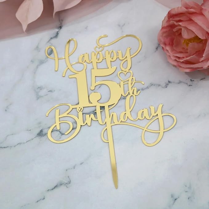 Happy 15th Birthday Cake Topper，Mirrored Gold Acrylic Birthday Topper for Cheers to 15 Years Birthday/Anniversary Party Decoration Ideas, Perfect Keepsake for your family and friends (15th)