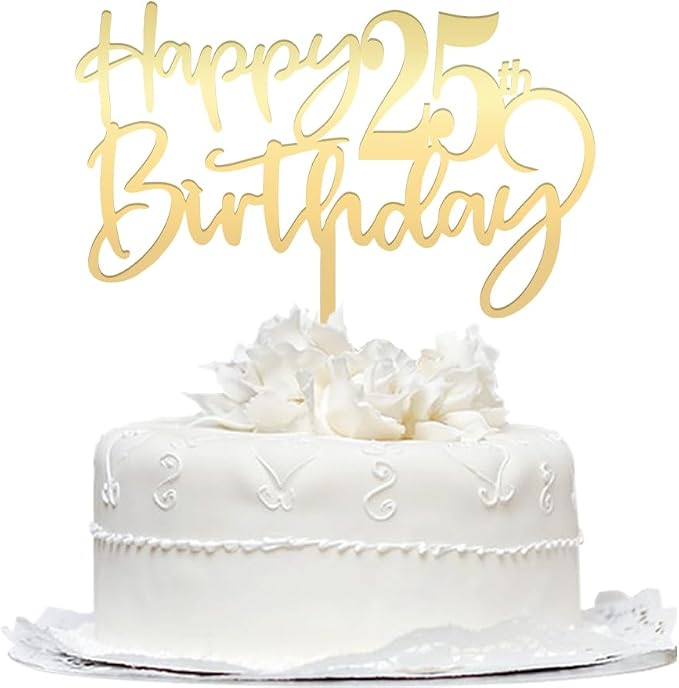 Happy 25th birthday cake Topper,Mirrored Gold Acrylic Durable Cake Topper,25th Birthday Party Cake Decorations,Hello 25th years old, Happy twenty-five years old, Birthday Party Decorations