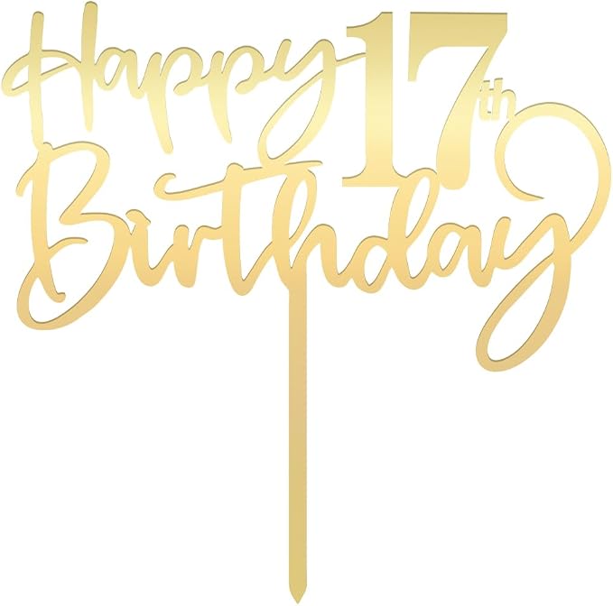 Happy 17th birthday cake Topper,Mirrored Gold Acrylic Durable Cake Topper,17th Birthday Party Cake Decorations,Hello 17th years old, Happy seventeen years old, Birthday Party Decorations