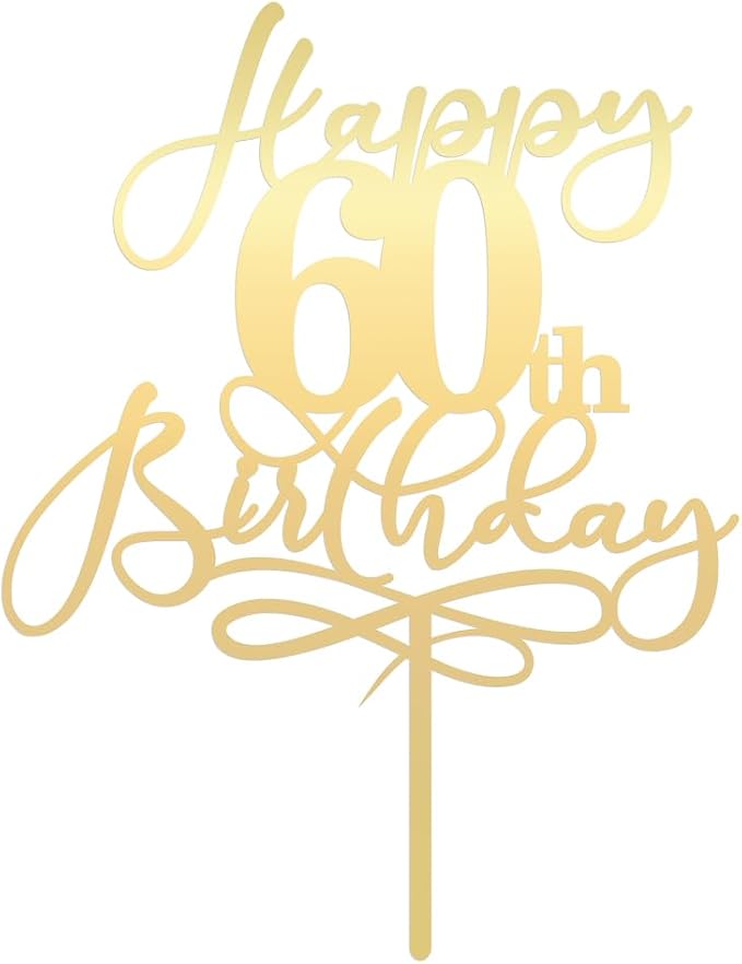 Happy 60th Birthday Cake Topper,Mirrored Gold Acrylic Durable Cake Topper，Hello 60, Cheers to 60 Years/60th Anniversary,60th Birthday Party Cake Decorations，Birthday Party Decorations