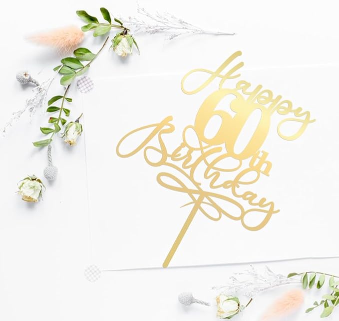 Happy 60th Birthday Cake Topper,Mirrored Gold Acrylic Durable Cake Topper，Hello 60, Cheers to 60 Years/60th Anniversary,60th Birthday Party Cake Decorations，Birthday Party Decorations