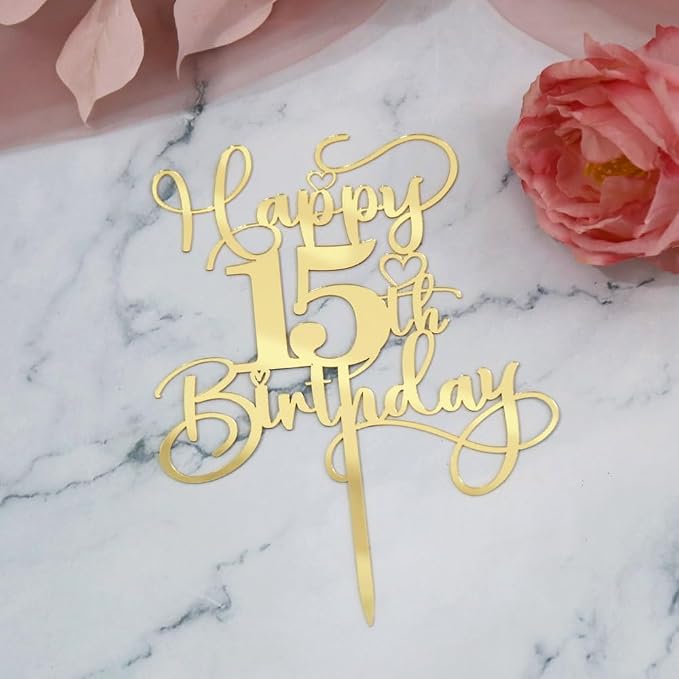 Happy 15th Birthday Cake Topper，Mirrored Gold Acrylic Birthday Topper for Cheers to 15 Years Birthday/Anniversary Party Decoration Ideas, Perfect Keepsake for your family and friends (15th)