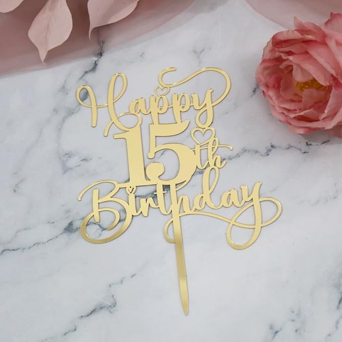 Happy 15th Birthday Cake Topper，Mirrored Gold Acrylic Birthday Topper for Cheers to 15 Years Birthday/Anniversary Party Decoration Ideas, Perfect Keepsake for your family and friends (15th)