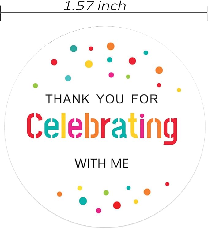 120xThank You for Celebrating with Me, Wedding Stickers,Party Favor Labels,Round Colorful Dot Labels,Sweet Desserts Favor Tags for Birthday Anniversary,Graduation,Cookie Bakery Stickers,Envelope Seal