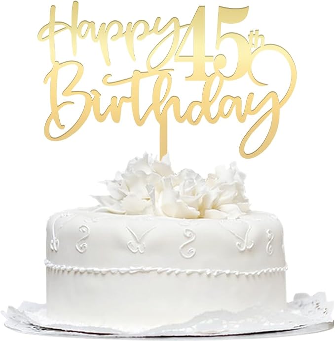 Happy 45th birthday cake Topper,Mirrored Gold Acrylic Durable Cake Topper,45th Birthday Party Cake Decorations,Hello 45th years old, Happy forty-five years old, Birthday Party Decorations
