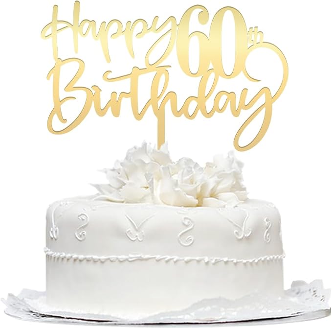 Happy 60th birthday cake Topper,Mirrored Gold Acrylic Durable Cake Topper,60th Birthday Party Cake Decorations,Hello 60th years old, Happy sixty years old, Birthday Party Decorations
