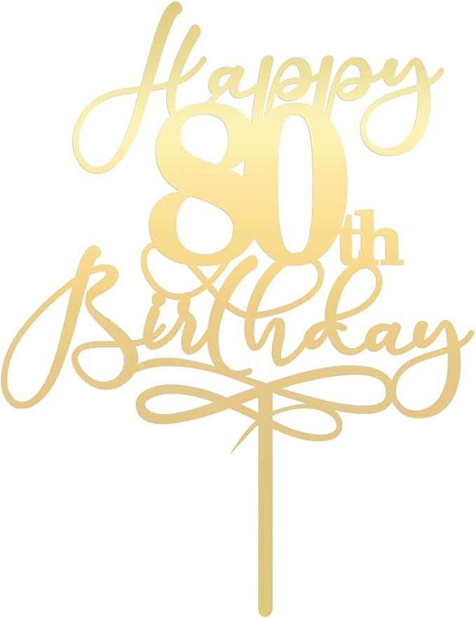 Happy 80th Birthday Cake Topper,Mirrored Gold Acrylic Durable Cake Topper，Hello 80, Cheers to 80 Years/80th Anniversary,80th Birthday Party Cake Decorations，Birthday Party Decorations