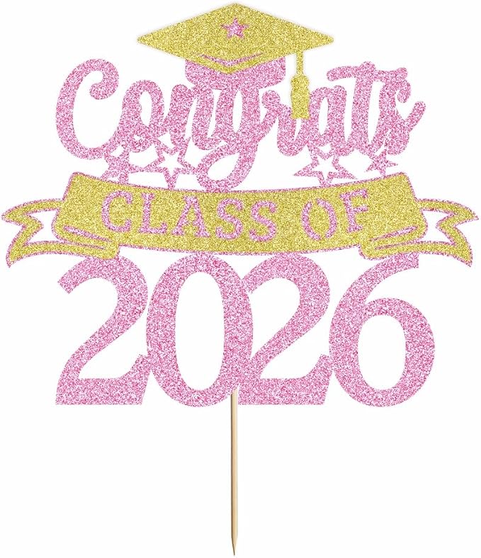 Glitter Class of 2026 Cake Topper，Congrats Grad Decorations， 2026 Happy Graduation High School/College/University Graduation Party Supplies Pink and Gold