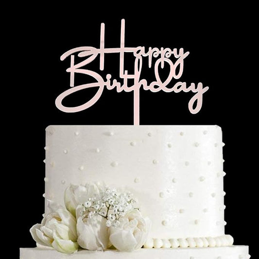 Happy Birthday Cake Topper for Birthday Party Decorations - Mirror Rose Gold Acrylic