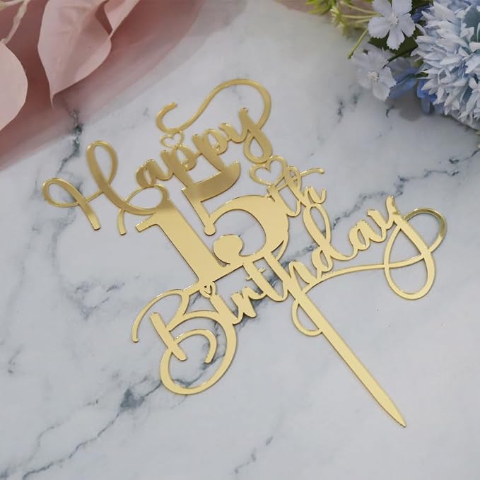 Happy 15th Birthday Cake Topper，Mirrored Gold Acrylic Birthday Topper for Cheers to 15 Years Birthday/Anniversary Party Decoration Ideas, Perfect Keepsake for your family and friends (15th)