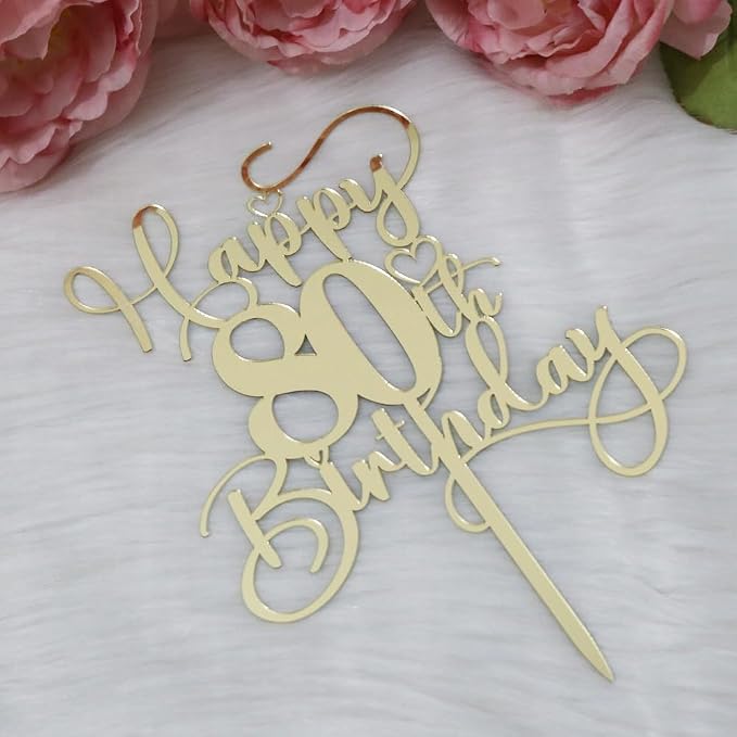 Happy 80th Birthday Cake Topper，Mirrored Gold Acrylic Birthday Topper for Cheers to 80 Years Birthday/Anniversary Party Decoration Ideas, Perfect Keepsake for your family and friends(80th)