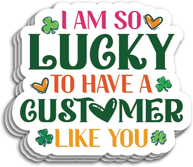 200 PCS St. Patrick's Day Business Packaging Stickers,I Am so Lucky to Have a Customer Like You,Clover Stickers for Envelopes Shipping Boxes Gift Packaging