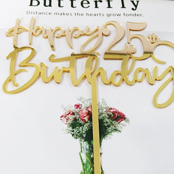 Happy 25th birthday cake Topper,Mirrored Gold Acrylic Durable Cake Topper,25th Birthday Party Cake Decorations,Hello 25th years old, Happy twenty-five years old, Birthday Party Decorations