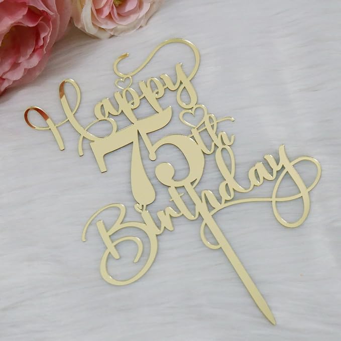 Happy 75th Birthday Cake Topper，Mirrored Gold Acrylic Birthday Topper for Cheers to 75 Years Birthday/Anniversary Party Decoration Ideas, Perfect Keepsake for your family and friends(75th)
