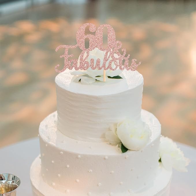 1 PCS 60 & Fabulous Cake Topper Glitter Sixty and Fabulous Cake Toppers Happy 60th Birthday Cake Pick for 60th Wedding Anniversary Birthday Party Cake Decorations Supplies Rose Gold