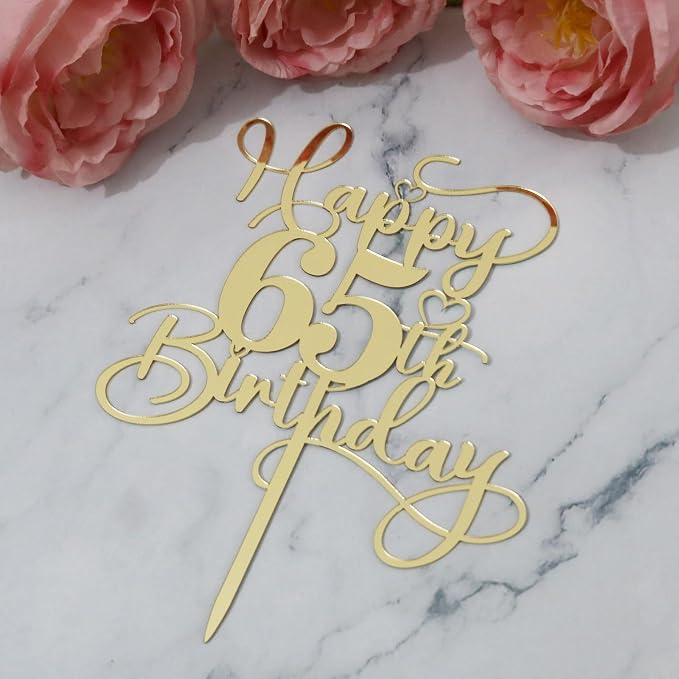 Happy 65th Birthday Cake Topper，Mirrored Gold Acrylic Birthday Topper for Cheers to 65 Years Birthday/Anniversary Party Decoration Ideas, Perfect Keepsake for your family and friends(65th)