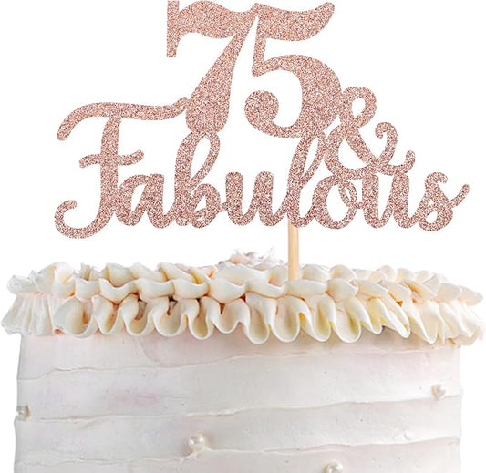 1 PCS 75 & Fabulous Cake Topper Glitter Seventy Five and Fabulous Cake Toppers Happy 75th Birthday Cake Pick for 75th Wedding Anniversary Birthday Party Cake Decorations Supplies Rose Gold
